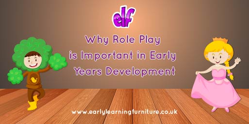 Why Role Play is Important in Early Years Development 