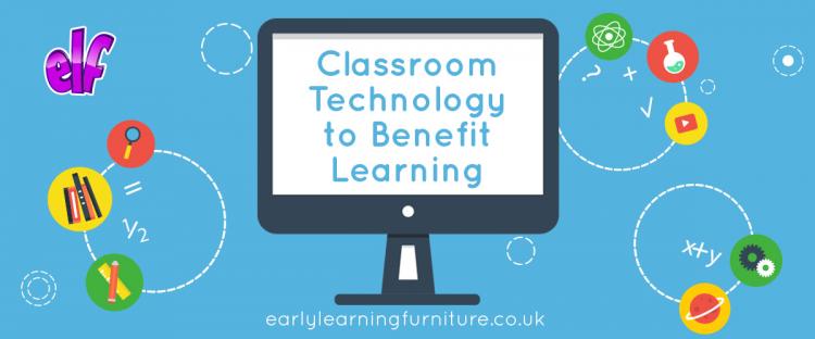 Classroom Technology to Benefit Learning